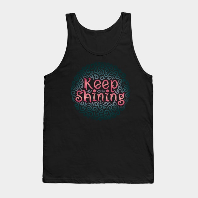 keep shining Tank Top by InisiaType